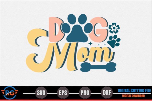 Dog Mom SVG Graphics for Crafts