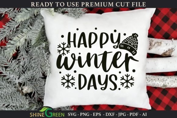 Happy Winter Days Pillow Quote SVG for Graphics and Crafts
