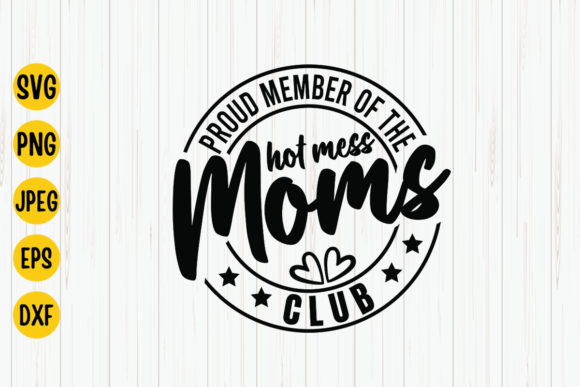 Hot Mess Moms Club Mom Quote SVG Review