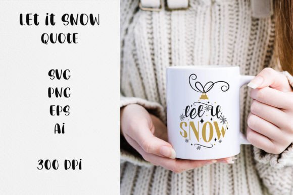 Let It Snow SVG File for Graphics and Crafts
