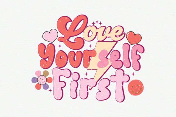 Love Yourself First Quote SVG for Crafts and Graphics