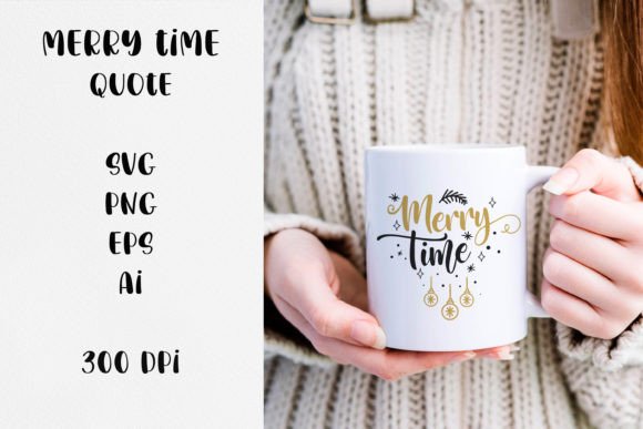Merry Time Christmas Quote SVG File for Crafts and Graphics