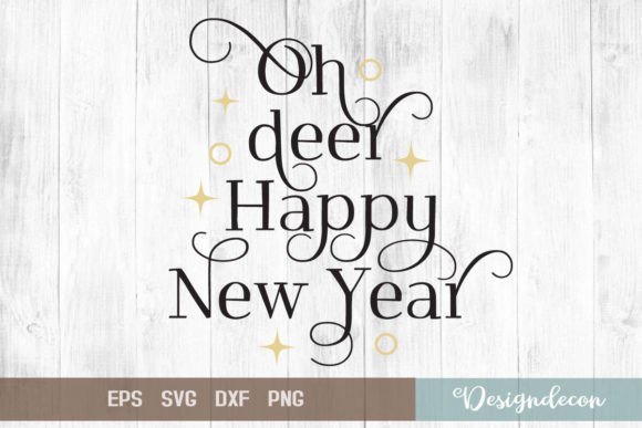 Oh Deer Happy New Year Quote SVG for Crafts and Graphics