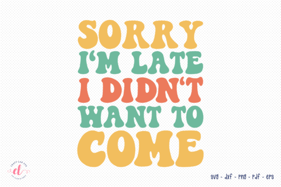 Retro Sarcastic SVG - Funny Quote SVG for Graphics and Crafts