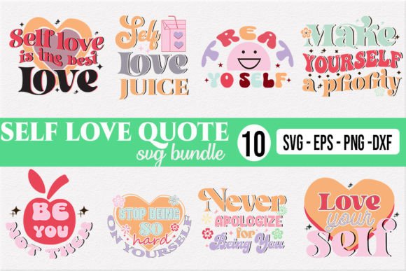 Self Love Quote Svg Bundle for Crafts and Graphics