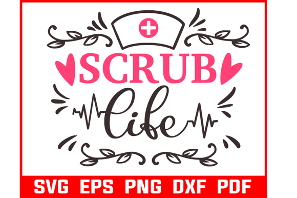 Srub Life Nurse Day Quote Graphic for Crafts