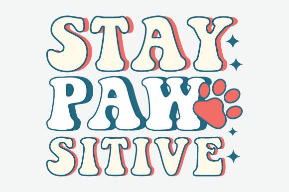 Stay Paw Sitive Dog Quote SVG PNG for Crafts and Graphics