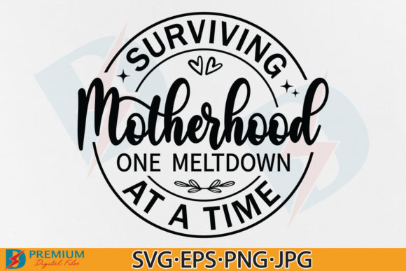 Surviving Motherhood Funny Mom Quote SVG Review