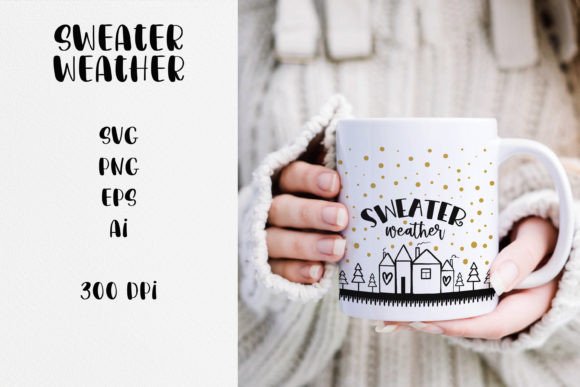 Sweater Weather Christmas Quote SVG for Crafts and Graphics