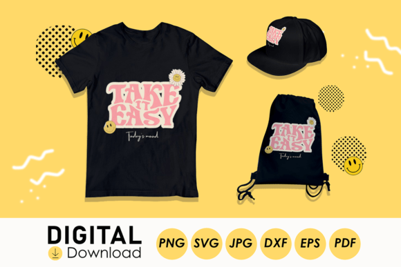 Take It Easy Quote SVG for Graphics and Crafts