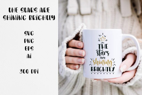 The Stars Are Shining Brightly Quote SVG for Crafts and Graphics