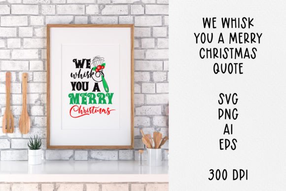 We Whisk You a Merry Xmas Graphic for Crafts