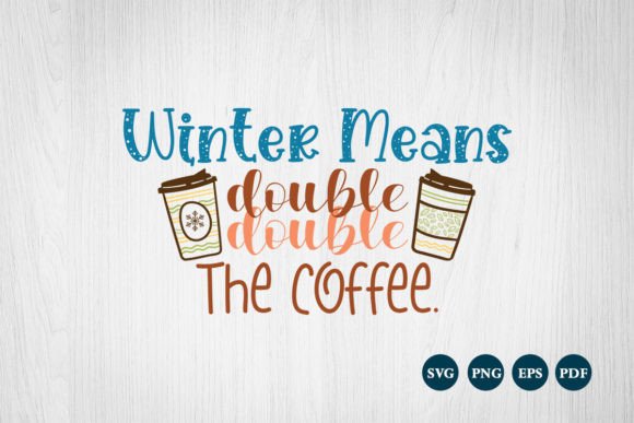 Winter Coffee Quote Svg for Crafts and Graphics